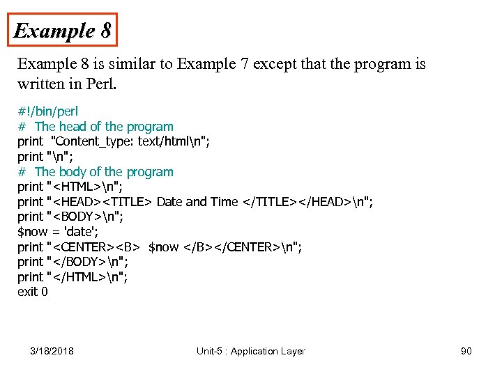Example 8 is similar to Example 7 except that the program is written in