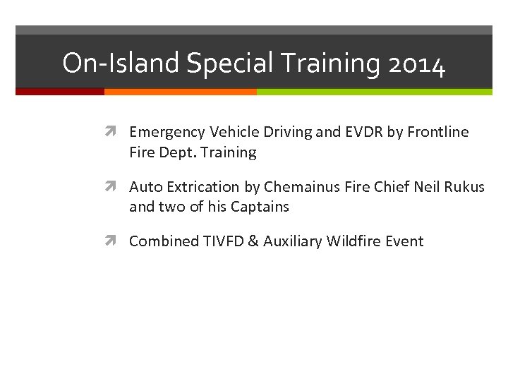 On-Island Special Training 2014 Emergency Vehicle Driving and EVDR by Frontline Fire Dept. Training