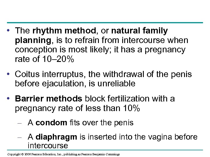  • The rhythm method, or natural family planning, is to refrain from intercourse