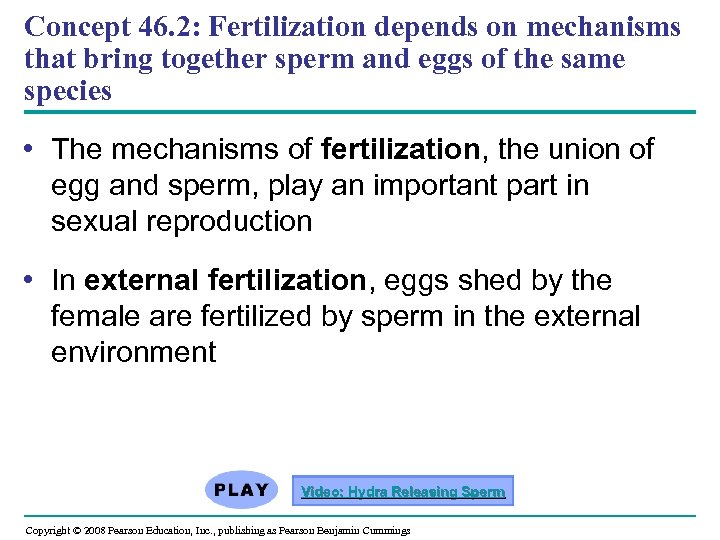 Concept 46. 2: Fertilization depends on mechanisms that bring together sperm and eggs of