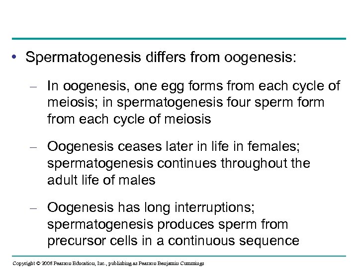  • Spermatogenesis differs from oogenesis: – In oogenesis, one egg forms from each