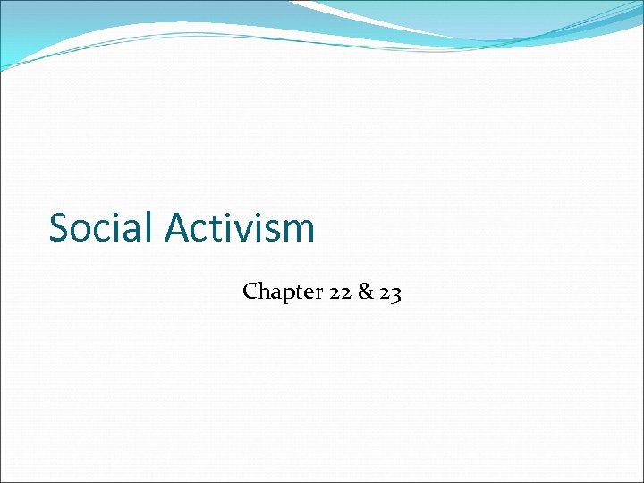 Social Activism Chapter 22 23 1960 s