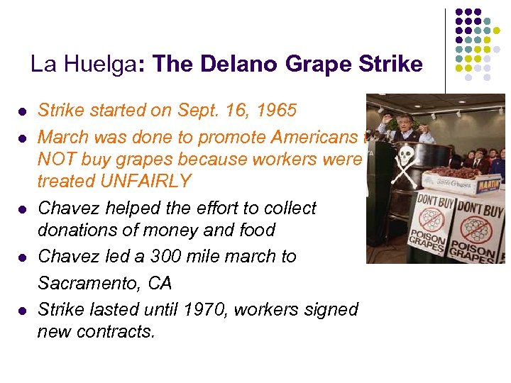 La Huelga: The Delano Grape Strike l l l Strike started on Sept. 16,