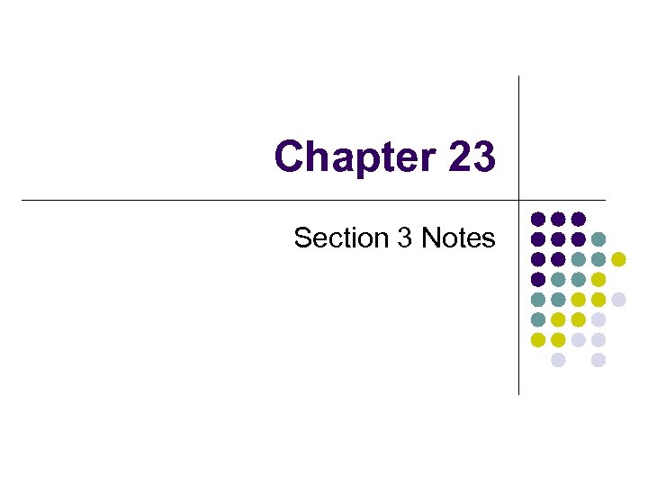 Chapter 23 Section 3 Notes 