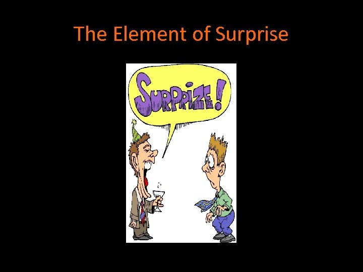 The Element of Surprise 