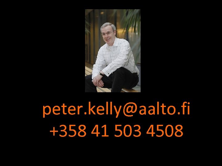 peter. kelly@aalto. fi +358 41 503 4508 