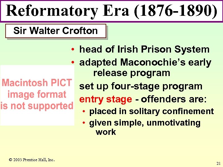 Reformatory Era (1876 -1890) Sir Walter Crofton • head of Irish Prison System •