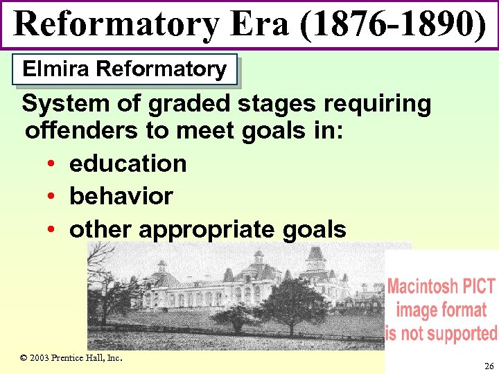 Reformatory Era (1876 -1890) Elmira Reformatory System of graded stages requiring offenders to meet