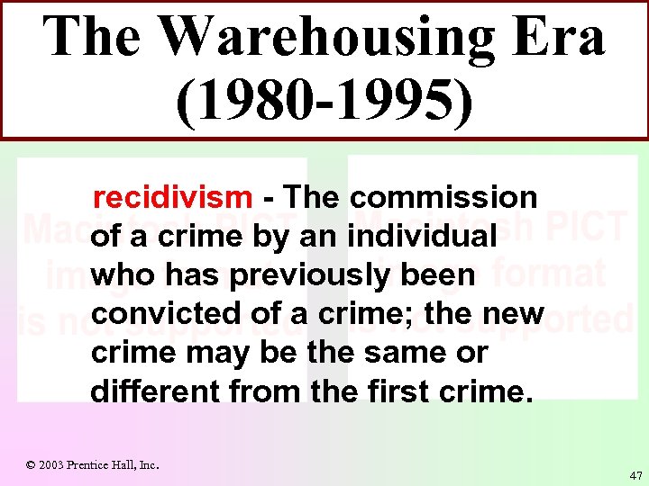 The Warehousing Era (1980 -1995) recidivism - The commission of a crime by an