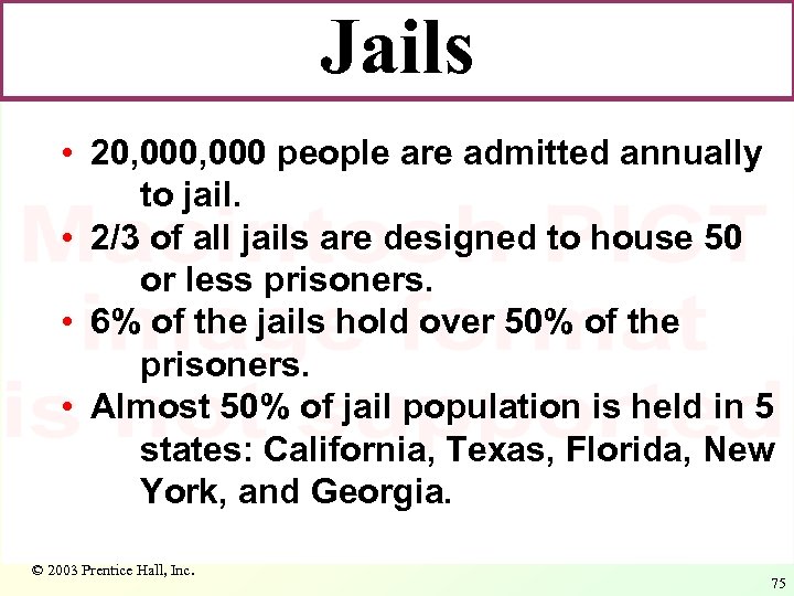 Jails • 20, 000 people are admitted annually to jail. • 2/3 of all