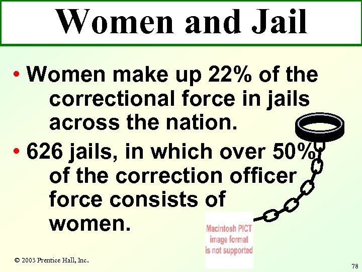 Women and Jail • Women make up 22% of the correctional force in jails