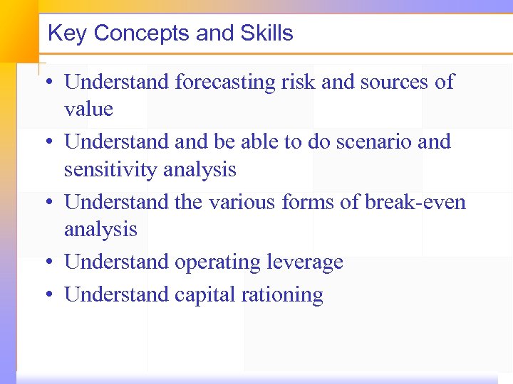 Key Concepts and Skills • Understand forecasting risk and sources of value • Understand