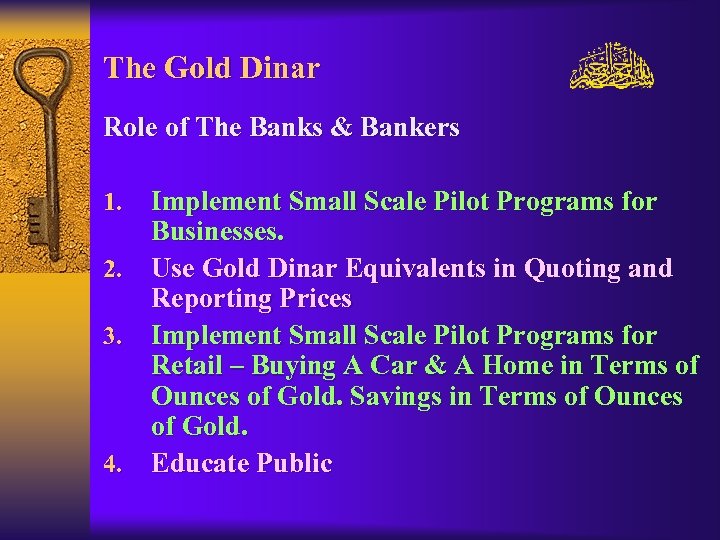 The Gold Dinar Role of The Banks & Bankers Implement Small Scale Pilot Programs