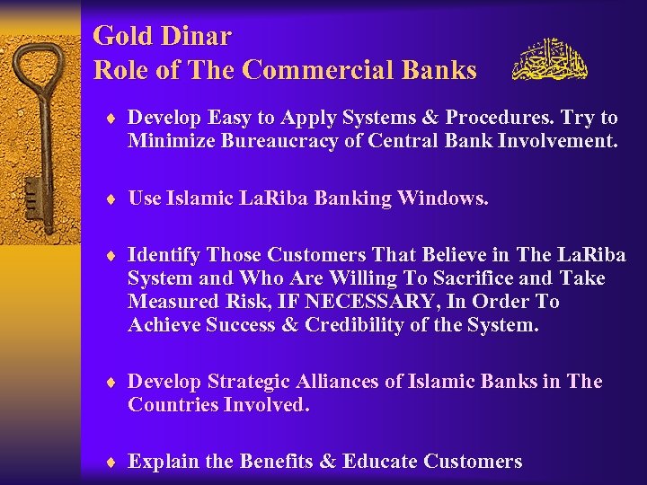 Gold Dinar Role of The Commercial Banks ¨ Develop Easy to Apply Systems &