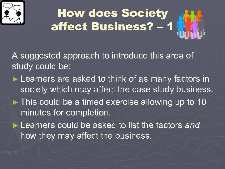 How does Society affect Business? – 1 A suggested approach to introduce this area
