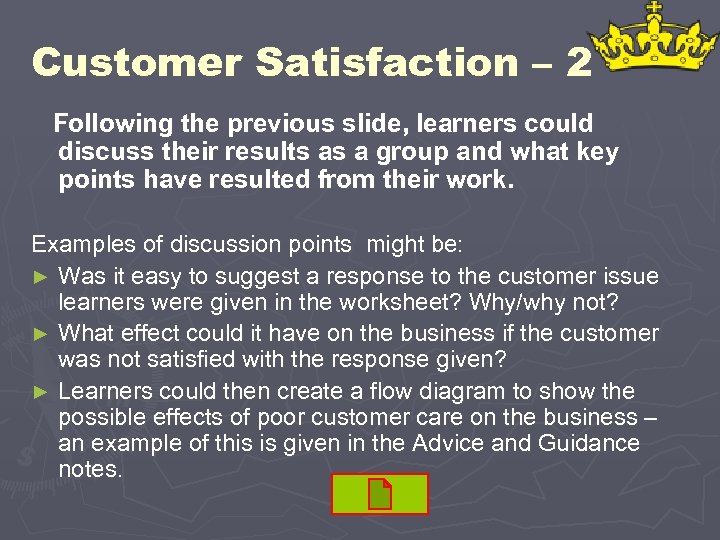 Customer Satisfaction – 2 Following the previous slide, learners could discuss their results as