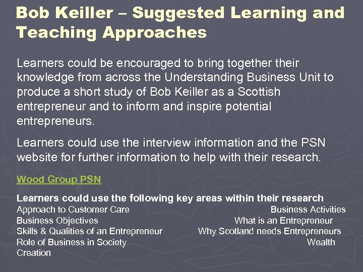 Bob Keiller – Suggested Learning and Teaching Approaches Learners could be encouraged to bring