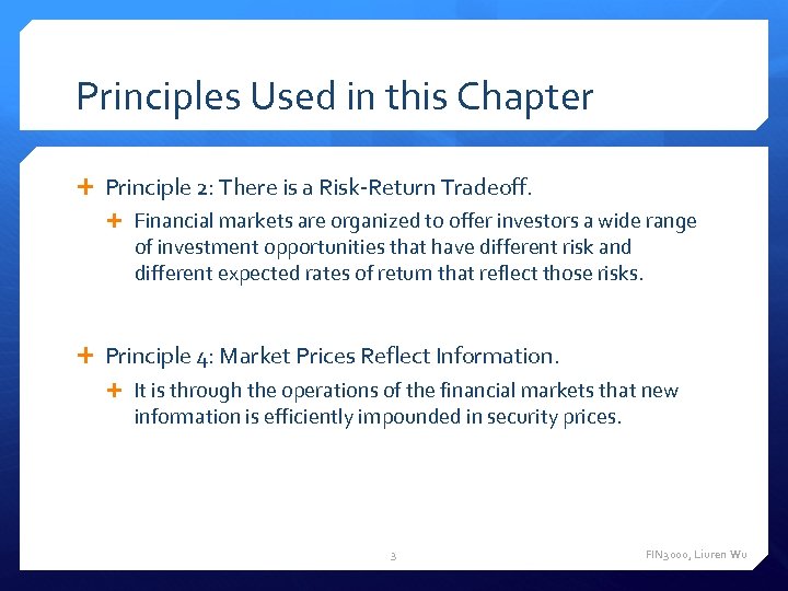 Principles Used in this Chapter Principle 2: There is a Risk-Return Tradeoff. Financial markets