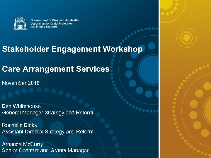 Title Arial 28 Stakeholder Engagement Workshop Subtitle Arial Narrow 18 Care Arrangement Services November
