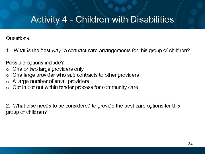 Activity 4 - Children with Disabilities Questions: 1. What is the best way to