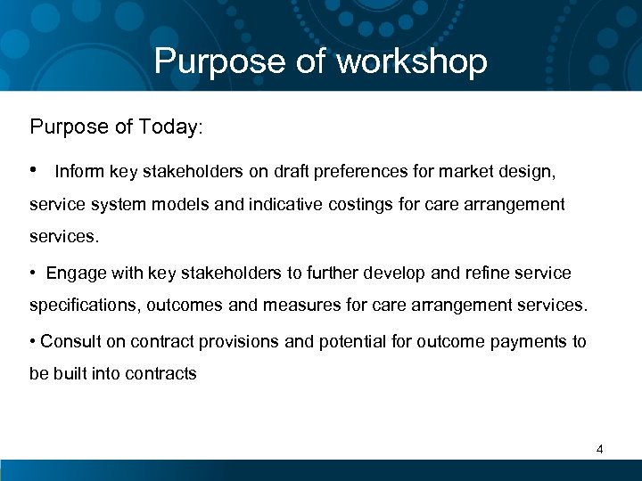 Purpose of workshop Purpose of Today: • Inform key stakeholders on draft preferences for