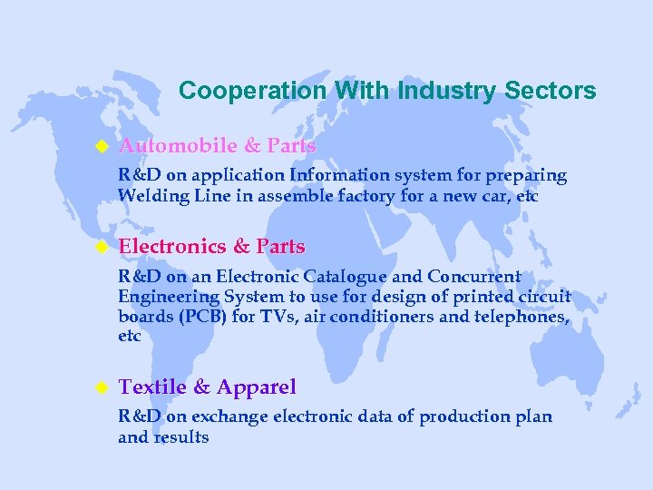 Cooperation With Industry Sectors u Automobile & Parts R&D on application Information system for
