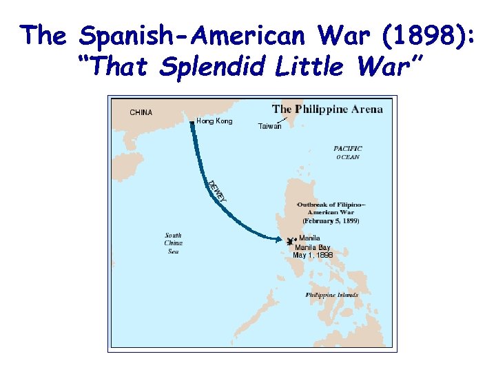 The Spanish-American War (1898): “That Splendid Little War” 