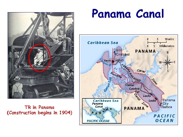 Panama Canal TR in Panama (Construction begins in 1904) 