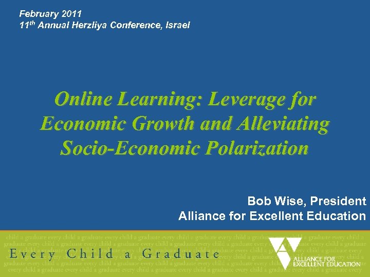 February 2011 11 th Annual Herzliya Conference, Israel Online Learning: Leverage for Economic Growth