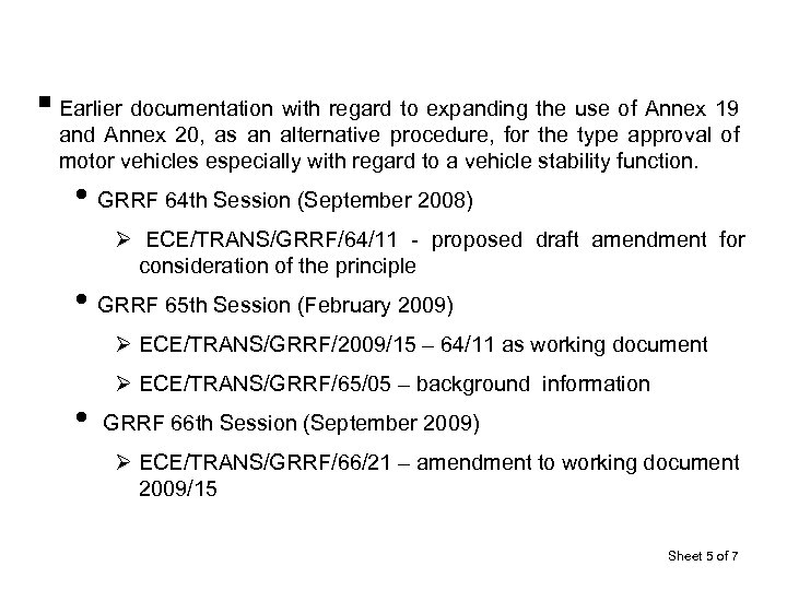 § Earlier documentation with regard to expanding the use of Annex 19 and Annex