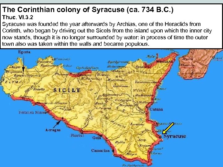 The Corinthian colony of Syracuse (ca. 734 B. C. ) Thuc. VI. 3. 2