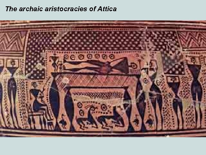 The archaic aristocracies of Attica 