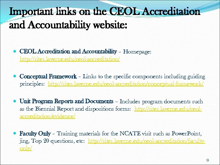 Important links on the CEOL Accreditation and Accountability website: CEOL Accreditation and Accountability –