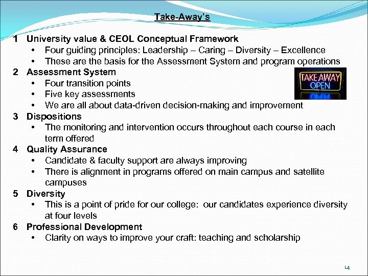 Take-Away’s 1 University value & CEOL Conceptual Framework • Four guiding principles: Leadership –