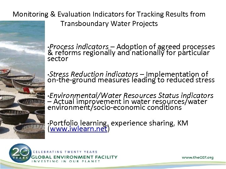 Monitoring & Evaluation Indicators for Tracking Results from Transboundary Water Projects Process indicators –