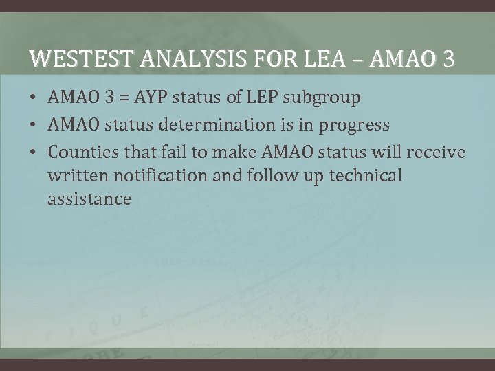 WESTEST ANALYSIS FOR LEA – AMAO 3 • AMAO 3 = AYP status of