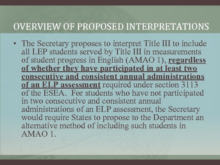 OVERVIEW OF PROPOSED INTERPRETATIONS • The Secretary proposes to interpret Title III to include