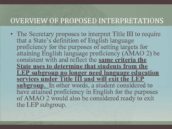 OVERVIEW OF PROPOSED INTERPRETATIONS • The Secretary proposes to interpret Title III to require