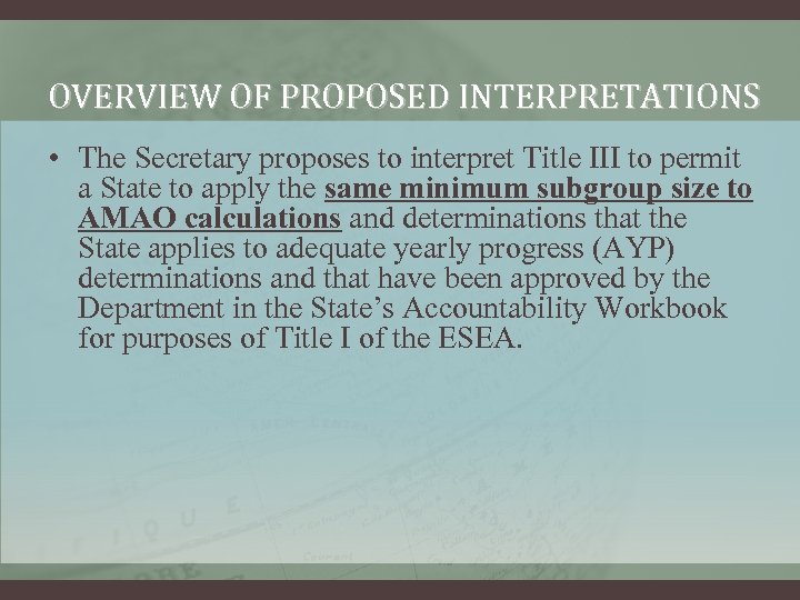OVERVIEW OF PROPOSED INTERPRETATIONS • The Secretary proposes to interpret Title III to permit