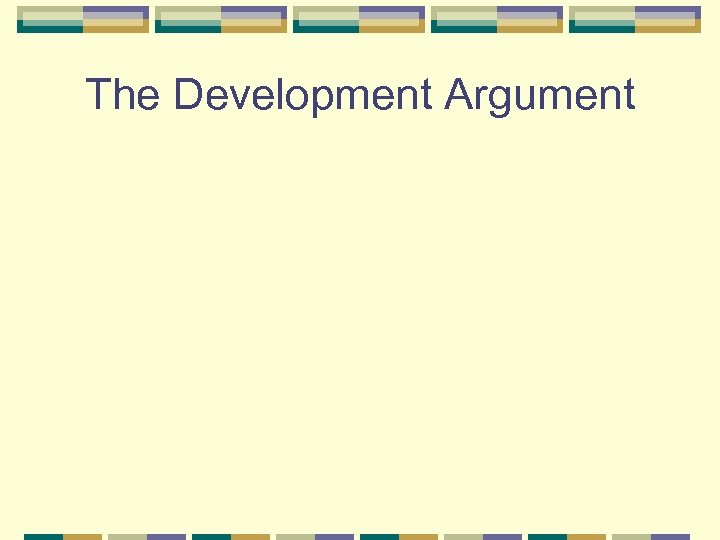 The Development Argument 