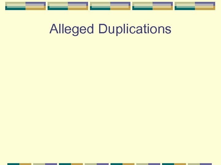 Alleged Duplications 