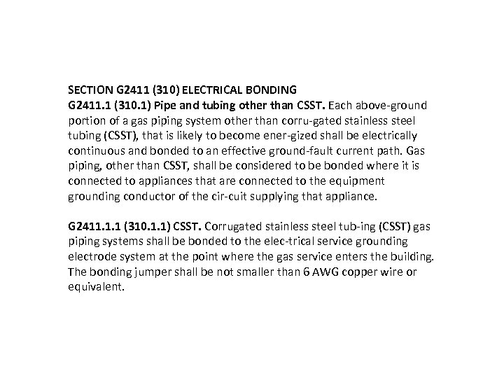 SECTION G 2411 (310) ELECTRICAL BONDING G 2411. 1 (310. 1) Pipe and tubing
