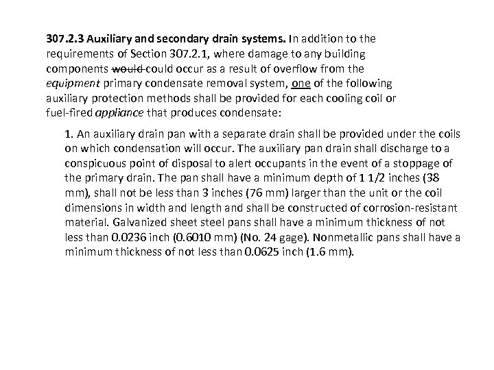307. 2. 3 Auxiliary and secondary drain systems. In addition to the requirements of