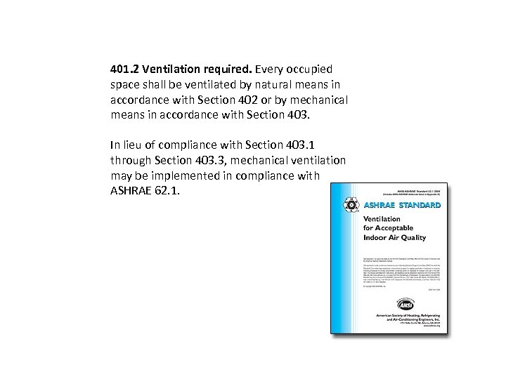 401. 2 Ventilation required. Every occupied space shall be ventilated by natural means in