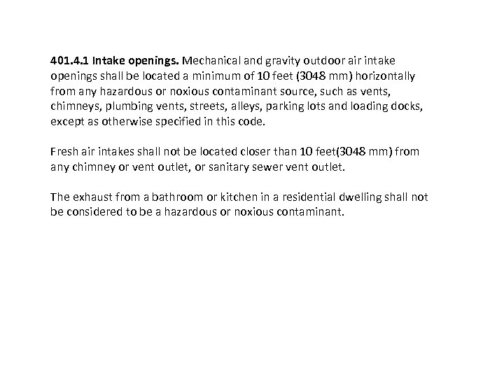 401. 4. 1 Intake openings. Mechanical and gravity outdoor air intake openings shall be