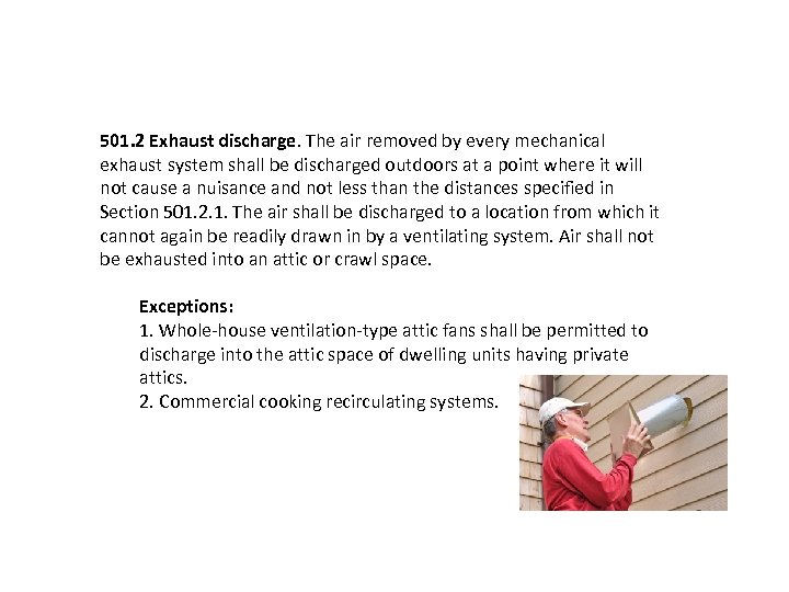 501. 2 Exhaust discharge. The air removed by every mechanical exhaust system shall be