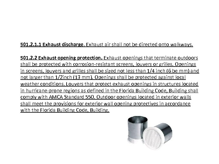 501. 2. 1. 1 Exhaust discharge. Exhaust air shall not be directed onto walkways.