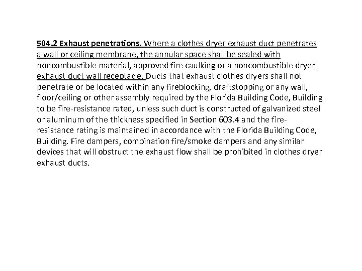 504. 2 Exhaust penetrations. Where a clothes dryer exhaust duct penetrates a wall or