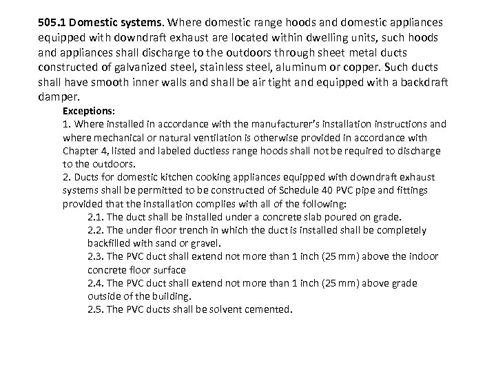 505. 1 Domestic systems. Where domestic range hoods and domestic appliances equipped with downdraft