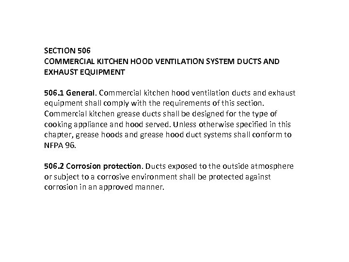 SECTION 506 COMMERCIAL KITCHEN HOOD VENTILATION SYSTEM DUCTS AND EXHAUST EQUIPMENT 506. 1 General.